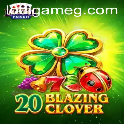 20BlazingClover: A Deep Dive into the Thrilling New Game