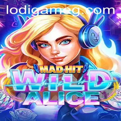 MadHitWildAlice: An Enthralling Adventure in the World of LodiGame