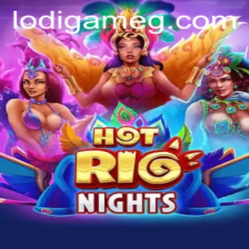 Unveiling HotRioNights: A New Gaming Sensation by Lodigame
